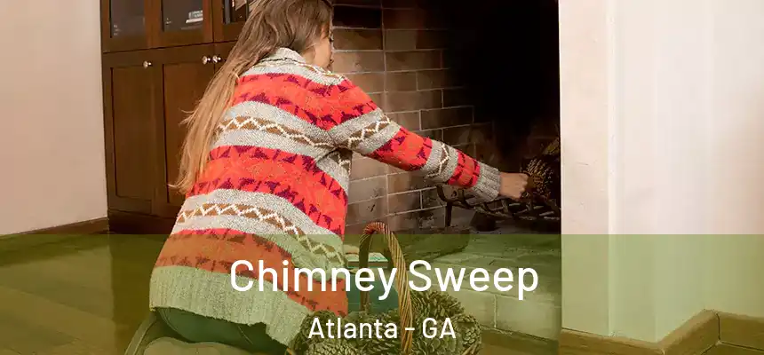 Chimney Sweep Atlanta - GA
