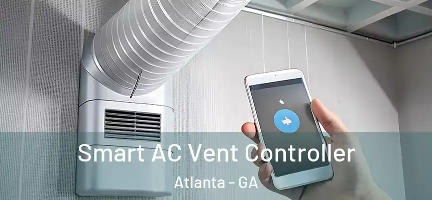  Smart AC Vent Controller Atlanta - GA